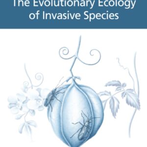 The Evolutionary Ecology of Invasive Species