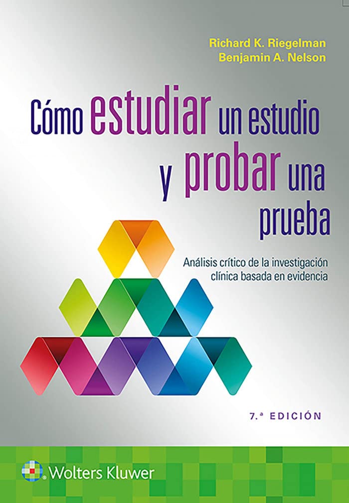 Cómo estudiar un estudio y probar una prueba: Análisis crÃtico de la investigación clÃnica basada en evidencia (Spanish Edition)-ISBN: 9788418563188