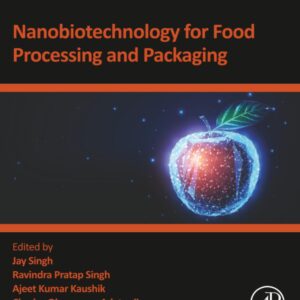 Nanobiotechnology for Food Processing and Packaging