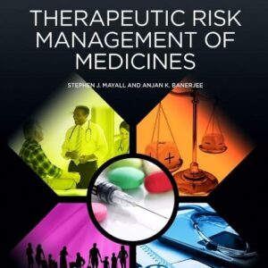 Therapeutic Risk Management of Medicines (Woodhead Publishing Series in Biomedicine)