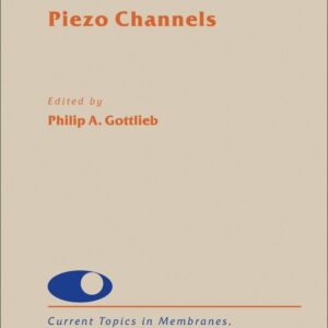 Piezo Channels (Volume 79) (Current Topics in Membranes