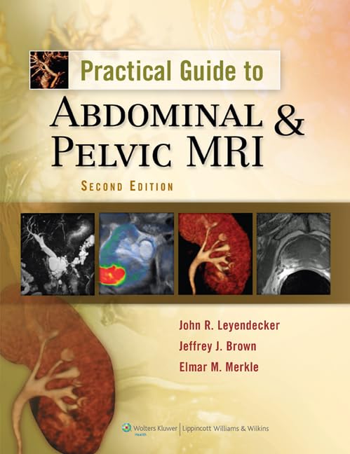 Practical Guide to Abdominal and Pelvic MRI-ISBN: 9781605471440