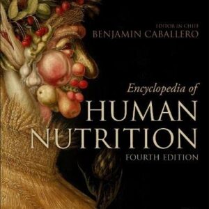 Encyclopedia of Human Nutrition