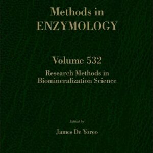 Research Methods in Biomineralization Science (Volume 532) (Methods in Enzymology