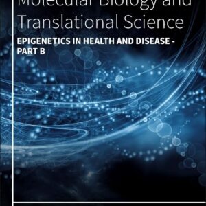 Epigenetics in Health and Disease part B (Volume 198) (Progress in Molecular Biology and Translational Science