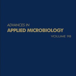 Advances in Applied Microbiology (Volume 98)
