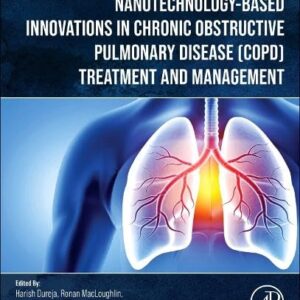 Nanotechnology-Based Innovations in Chronic Obstructive Pulmonary Disease (COPD) Treatment and Management