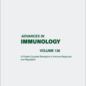 G Protein-Coupled Receptors in Immune Response and Regulation (Volume 136) (Advances in Immunology