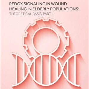 Redox Signaling in Wound Healing in Elderly Populations: Theoretical Basis