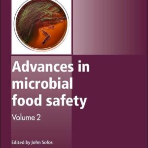 Advances in Microbial Food Safety: Volume 2 (Woodhead Publishing Series in Food Science