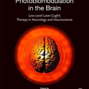 Photobiomodulation in the Brain: Low-Level Laser (Light) Therapy in Neurology and Neuroscience