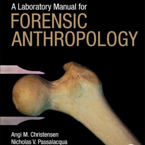 A Laboratory Manual for Forensic Anthropology-ISBN: 9780128122013