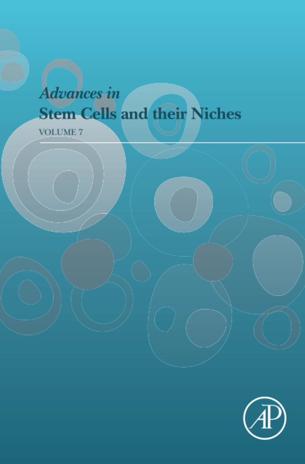 Advances in Stem Cells and their Niches (Volume 7)