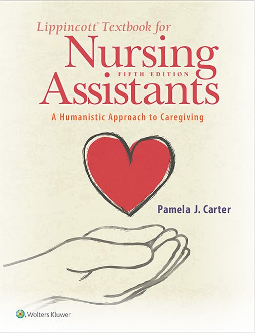 Lippincott Textbook for Nursing Assistants: A Humanistic Approach to Caregiving-ISBN: 9781975108502
