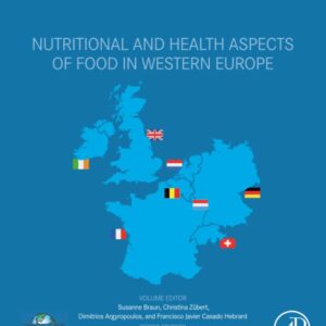 Nutritional and Health Aspects of Food in Western Europe (Elsevier traditional and Ethnic Food Series)