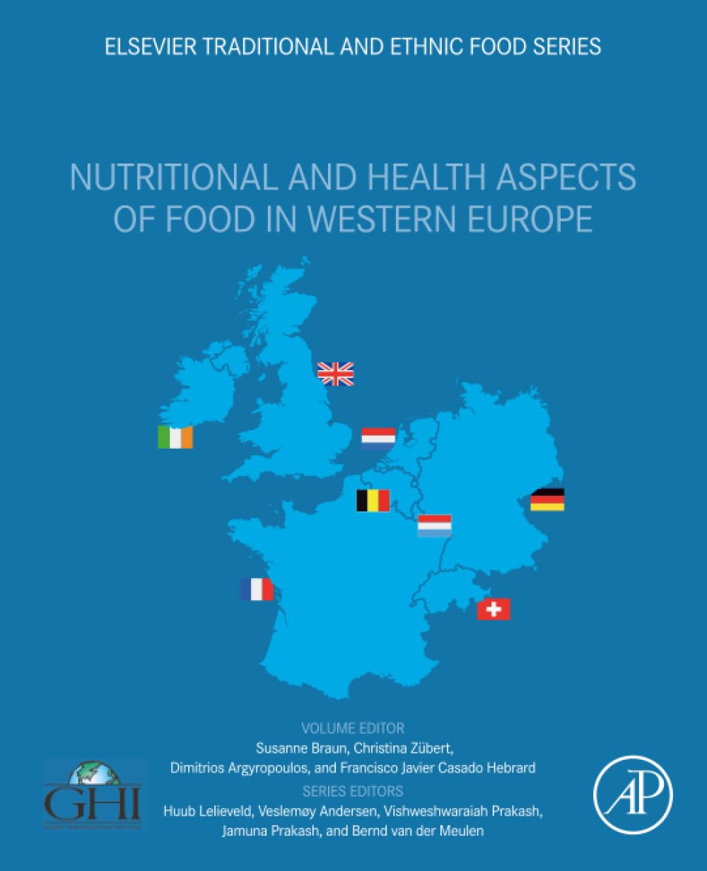 Nutritional and Health Aspects of Food in Western Europe (Elsevier traditional and Ethnic Food Series)
