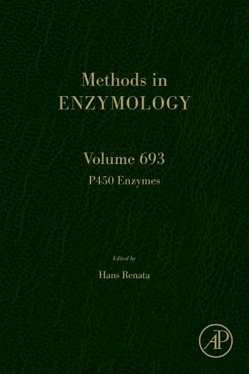 P450 Enzymes (Volume 693) (Methods in Enzymology