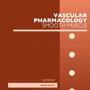 Vascular Pharmacology: Smooth Muscle (Volume 78) (Advances in Pharmacology