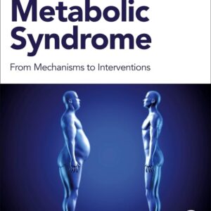 Metabolic Syndrome: From Mechanisms to Interventions