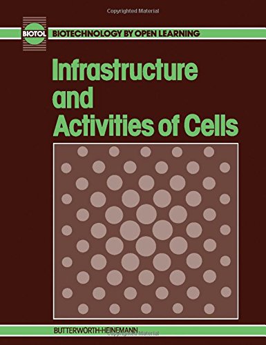 Infrastructure and Activities of Cells: Biotechnology by Open Learning