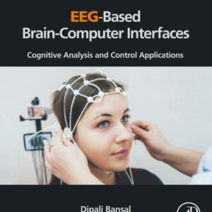 EEG-Based Brain-Computer Interfaces: Cognitive Analysis and Control Applications
