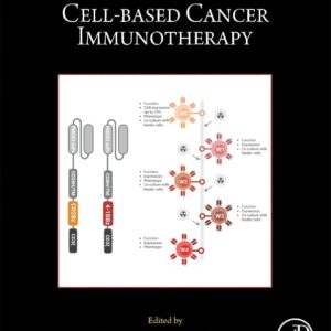 Cell-based Cancer Immunotherapy (Volume 183) (Methods in Cell Biology