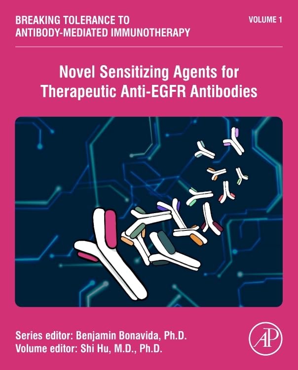 Novel Sensitizing Agents for Therapeutic Anti-EGFR Antibodies (Volume 1) (Breaking Tolerance to Antibody-Mediated Immunotherapy