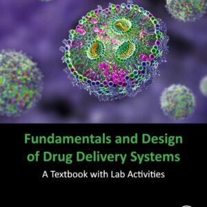 Fundamentals and Design of Drug Delivery Systems: A Textbook with Lab Activities