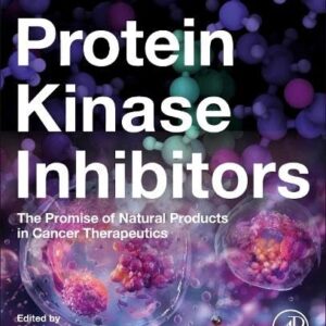 Protein Kinase Inhibitors: The Promise of Natural Products in Cancer Therapeutics