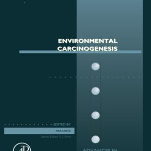 Environmental Carcinogenesis (Volume 96) (Advances in Pharmacology