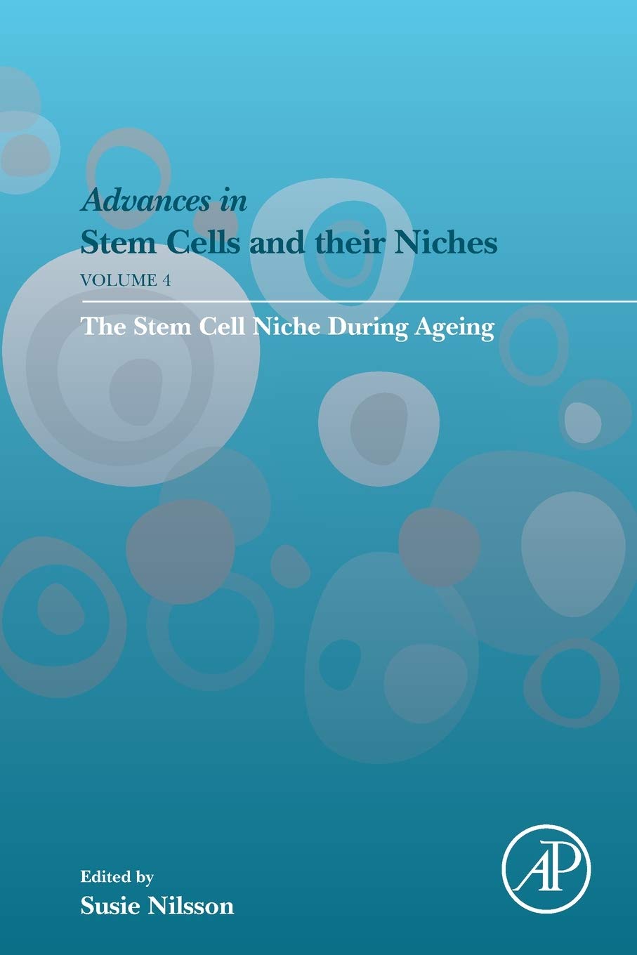 The Stem Cell Niche during Ageing (Volume 4) (Advances in Stem Cells and their Niches