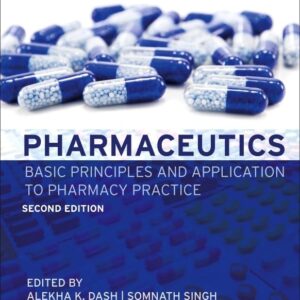 Pharmaceutics: Basic Principles and Application to Pharmacy Practice