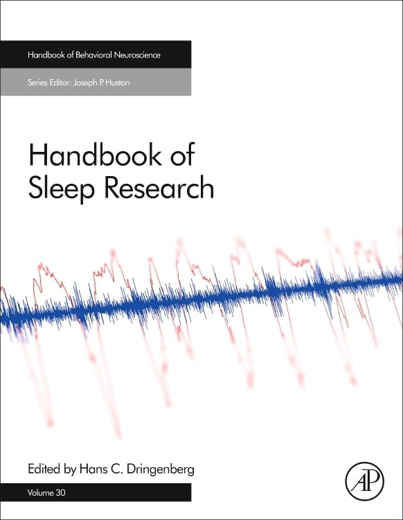 Handbook of Sleep Research (Volume 30) (Handbook of Behavioral Neuroscience