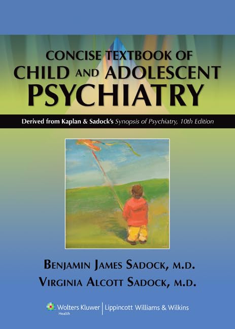 Kaplan and Sadock's Concise Textbook of Child and Adolescent Psychiatry-ISBN: 9780781793872