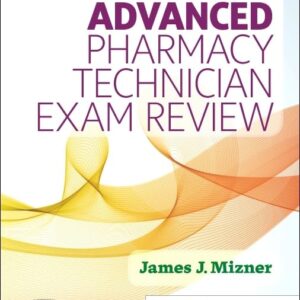 Mosby’s Advanced Pharmacy Technician Exam Review