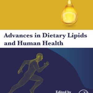 Advances in Dietary Lipids and Human Health