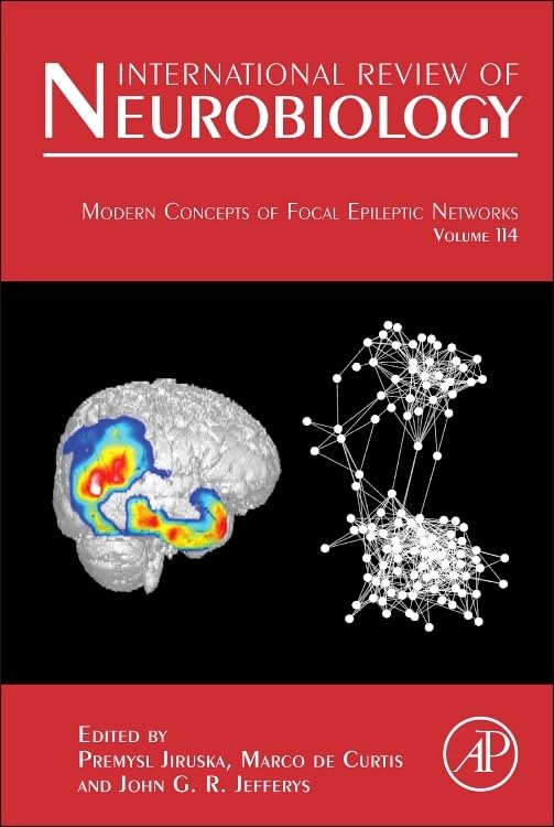 Modern Concepts of Focal Epileptic Networks (Volume 114) (International Review of Neurobiology