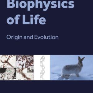 Biophysics of Life: Origin and Evolution