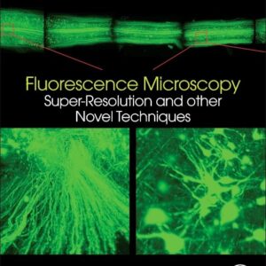 Fluorescence Microscopy: Super-Resolution and other Novel Techniques
