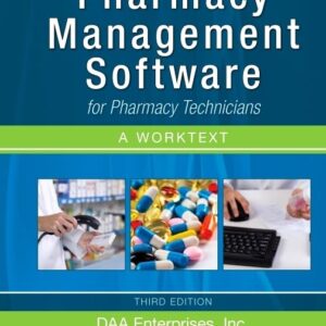 Pharmacy Management Software for Pharmacy Technicians: A Worktext