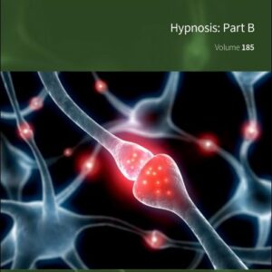 Hypnosis: Part B: Part B (Volume 185) (International Review of Neurobiology