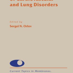 Membrane Transporters in the Pathogenesis of Cardiovascular and Lung Disorders (Volume 83) (Current Topics in Membranes