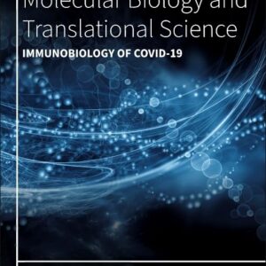 Immunobiology of COVID-19 (Volume 202) (Progress in Molecular Biology and Translational Science