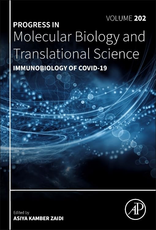 Immunobiology of COVID-19 (Volume 202) (Progress in Molecular Biology and Translational Science