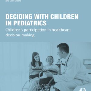 Deciding with Children in Pediatrics: Children's Participation in Healthcare Decision-Making