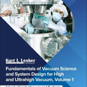 Fundamentals of Vacuum Science and System Design for High and Ultrahigh Vacuum