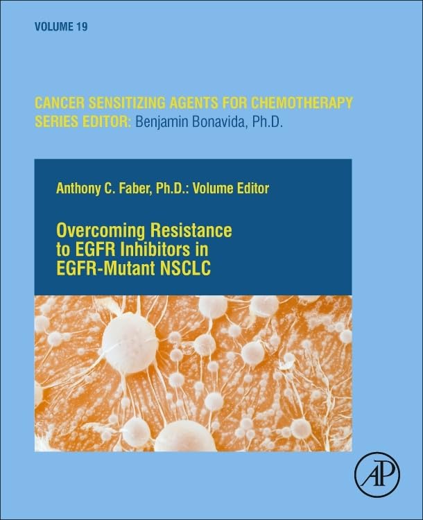 Overcoming Resistance to EGFR Inhibitors in EGFR-Mutant NSCLC (Volume 19) (Cancer Sensitizing Agents for Chemotherapy