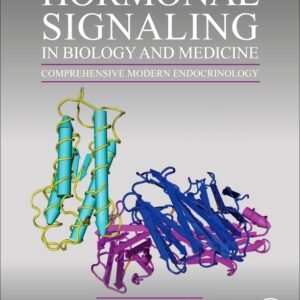 Hormonal Signaling in Biology and Medicine: Comprehensive Modern Endocrinology