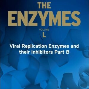 Viral Replication Enzymes and their Inhibitors Part B (Volume 50) (The Enzymes