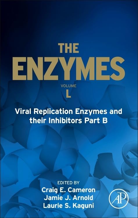 Viral Replication Enzymes and their Inhibitors Part B (Volume 50) (The Enzymes